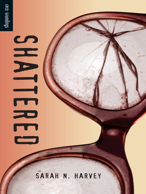 Title details for Shattered by Sarah N. Harvey - Available